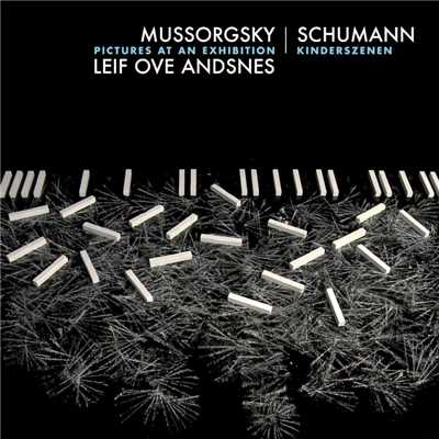 Mussorgsky: Pictures at an Exhibition - Schumann: Kinderszenen, Op. 15/Leif Ove Andsnes
