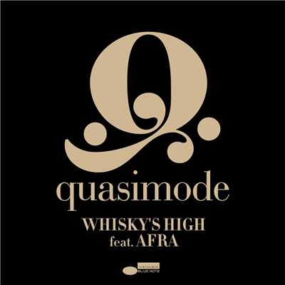 Whisky's High (featuring AFRA／Single Edit)/quasimode