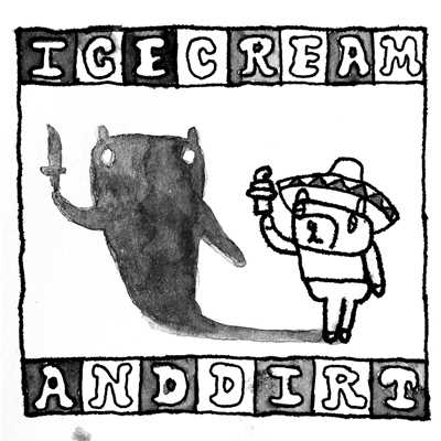 アルバム/Ice Cream & Dirt/ズボンズ