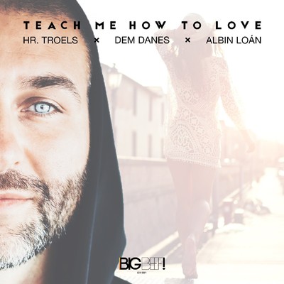Teach Me How To Love/Hr. Troels