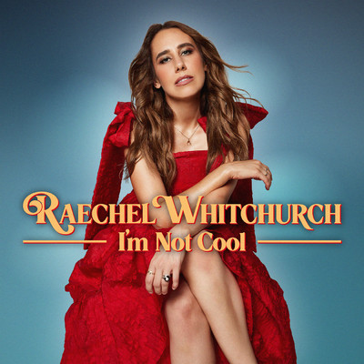 I'm Not Cool/Raechel Whitchurch