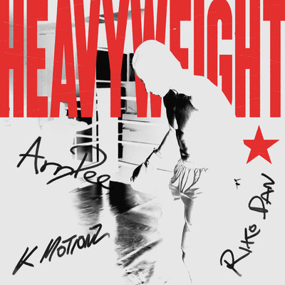 Heavyweight (Explicit) (featuring Riko Dan)/K Motionz／ArrDee