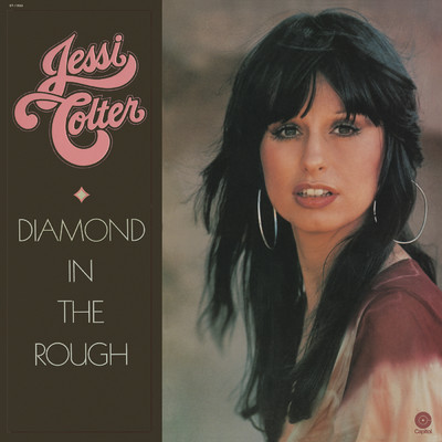 Diamond In The Rough/ジェシ・コルター