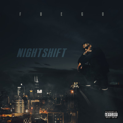 Nightshift (Explicit)/Fuego
