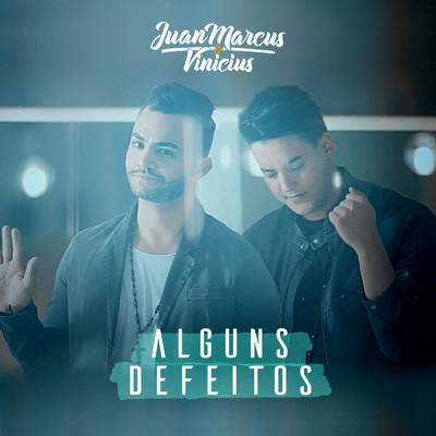 アルバム/Alguns Defeitos/Juan Marcus & Vinicius