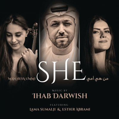 シングル/She (Man Heya Ummi) (featuring Lama Sumalji, Esther Abrami)/Ihab Darwish