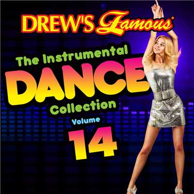 アルバム/Drew's Famous The Instrumental Dance Collection (Vol. 14)/The Hit Crew