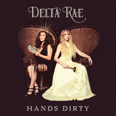 シングル/Hands Dirty/Delta Rae