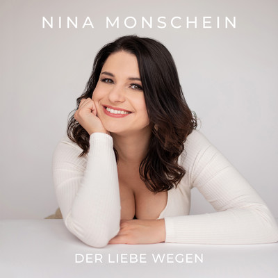 シングル/Der Liebe wegen/Nina Monschein
