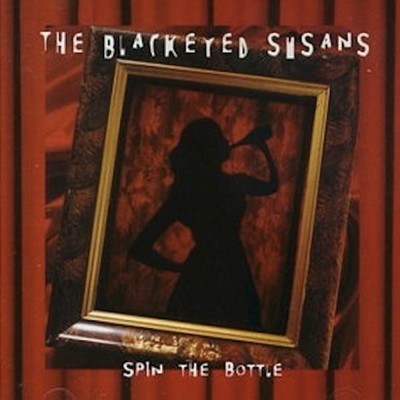 アルバム/Spin The Bottle/The Blackeyed Susans
