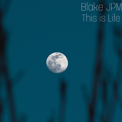 シングル/This Is Life/Blake JPM