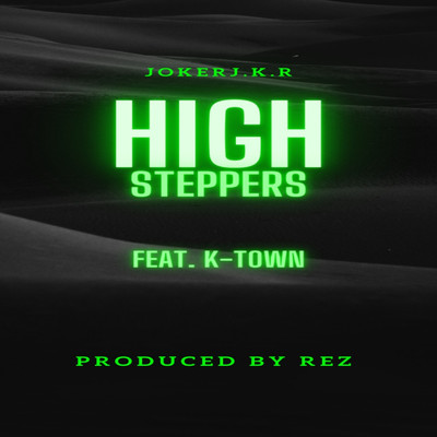 High Steppers (feat. K-T)/Joker
