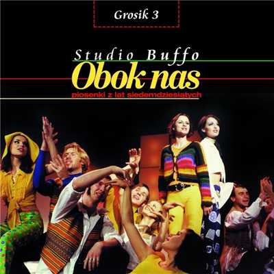 Grosik 3 - Obok Nas, Piosenki Z Lat 70-tych/Studio Buffo