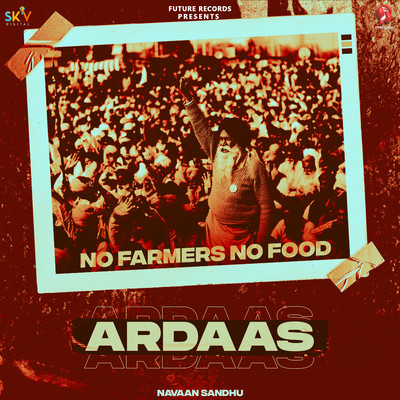 Ardaas (No Farmers No Food)/Navaan Sandhu