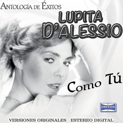 アルバム/Antologia De Exitos: Como Tu/Lupita D'Alessio