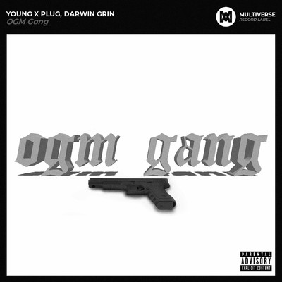 OGM Gang/Young X Plug／Darwin Grin
