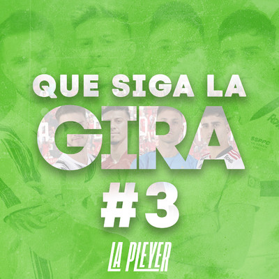 QueSigaLaGira #3/La Pleyer
