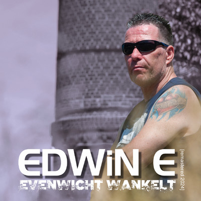 Evenwicht Wankelt (Remastered 2024)/Edwin E
