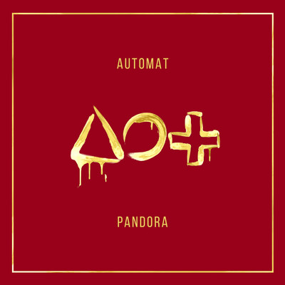 Pandora (Deluxe)/AUTOMAT