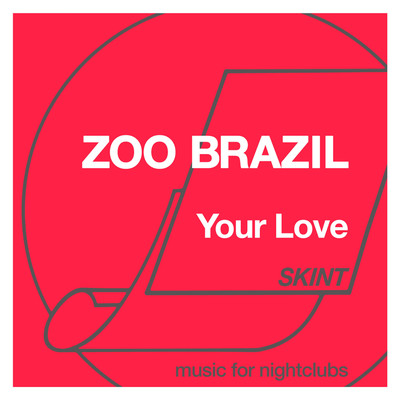 シングル/Your Love/Zoo Brazil