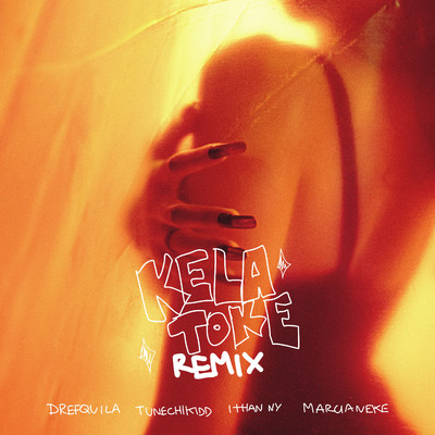 Kela Toke (feat. Marcianeke, ITHAN NY) [Remix]/DrefQuila