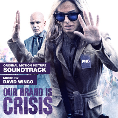 アルバム/Our Brand Is Crisis (Original Motion Picture Soundtrack)/David Wingo