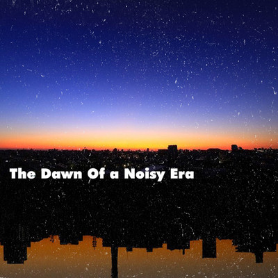 シングル/The dawn of a noisy era/ESL feat. Yone