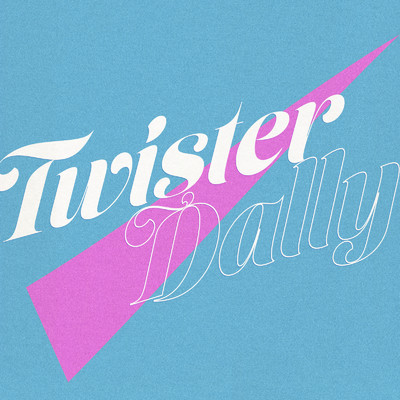 Twister ／ Dally/Siraska