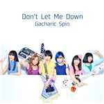 シングル/Don't Let Me Down/Gacharic Spin