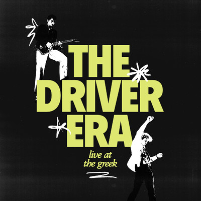 Live At The Greek/THE DRIVER ERA