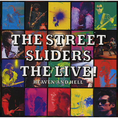 アルバム/THE LIVE！ ～HEAVEN AND HELL～/The Street Sliders