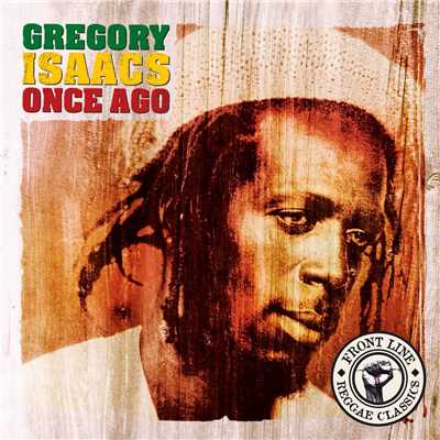 Once Ago (1990 Digital Remaster)/Gregory Isaacs