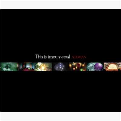 アルバム/This is instrumental/ACIDMAN