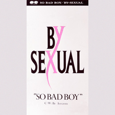 シングル/SO BAD BOY/BY-SEXUAL