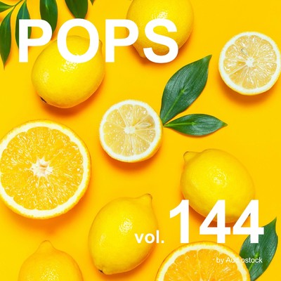 アルバム/POPS Vol.144 -Instrumental BGM- by Audiostock/Various Artists