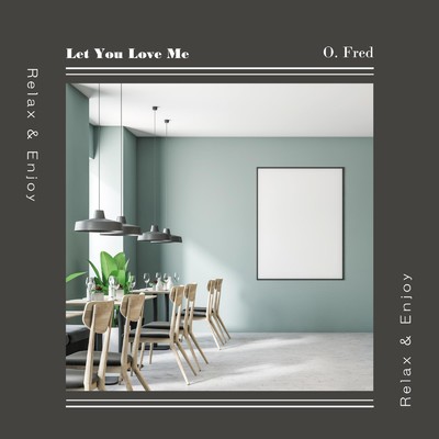 シングル/Let You Love Me/O. Fred