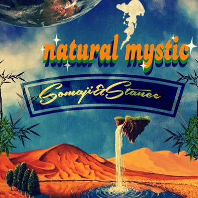 Natural Mystic/SOMAJI & STANCE