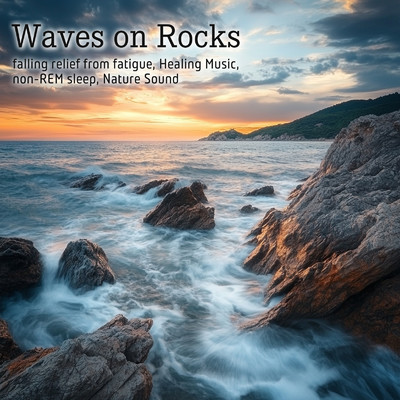 Waves on Rocks falling relief from fatigue, Healing Music, non-REM sleep, Nature Sound/SLEEPY NUTS