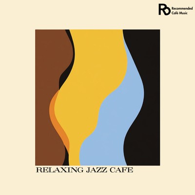 アルバム/Relaxing Jazz Cafe/カフェ音楽ジャズおすすめ