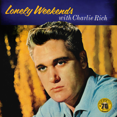 アルバム/Lonely Weekends (Remastered 2022)/チャーリー・リッチ