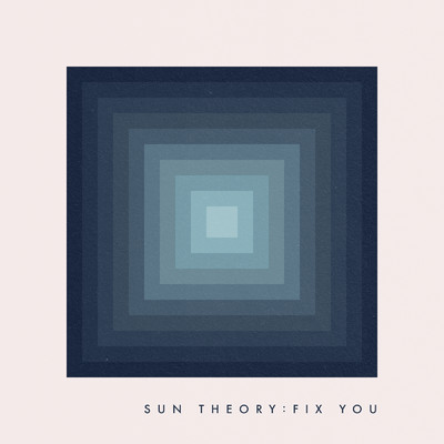 シングル/Fix You/Sun Theory