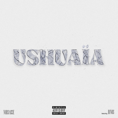 シングル/Ushuaia (Explicit) (featuring Dinos)/Norsacce Berlusconi