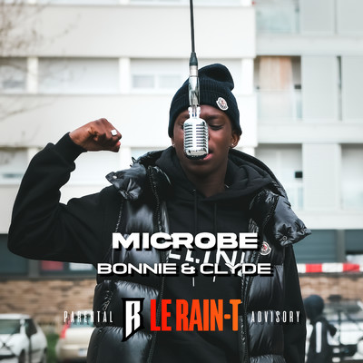 Bonnie & Clyde (Explicit) (featuring Microbe)/Le Rain-T