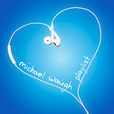 Playlist/Michael Waugh