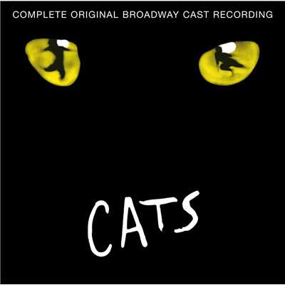 Cats (Original Broadway Cast Recording ／ 1983)/アンドリュー・ロイド・ウェバー／キャッツ 1983年ブロードウェイ・キャスト