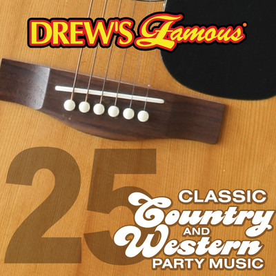 Drew's Famous 25 Classic Country And Western Party Music/The Hit Crew