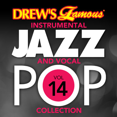 アルバム/Drew's Famous Instrumental Jazz And Vocal Pop Collection (Vol. 14)/The Hit Crew