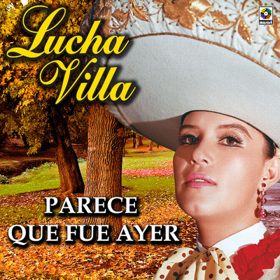 アルバム/Parece Que Fue Ayer/Lucha Villa