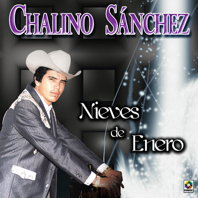 アルバム/Nieves De Enero/Chalino Sanchez