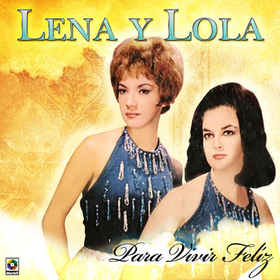 Mi Amor Ante Todo/Lena Y Lola